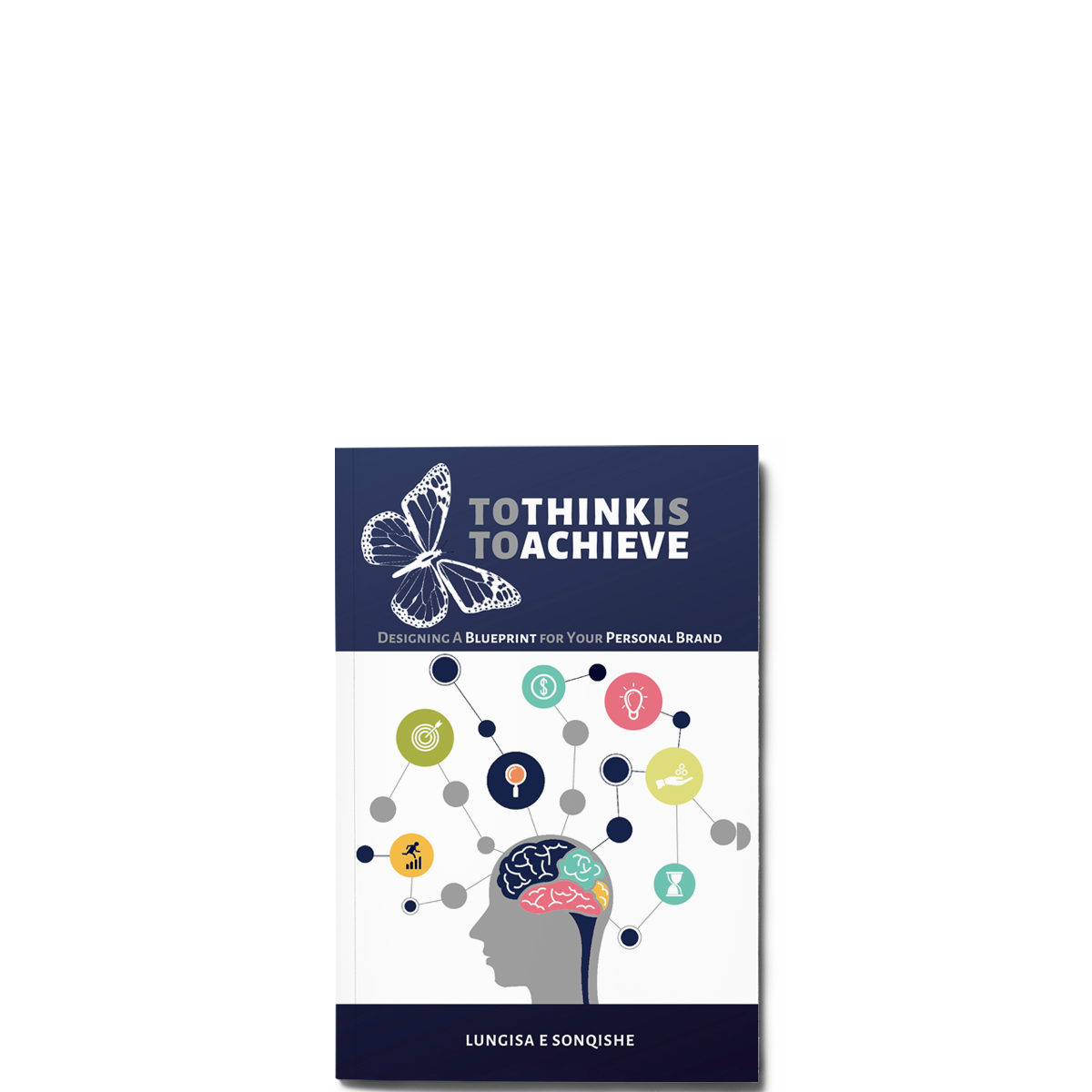 Show details for To Think Is To Achieve : Designing a Blueprint for your Personal Brand