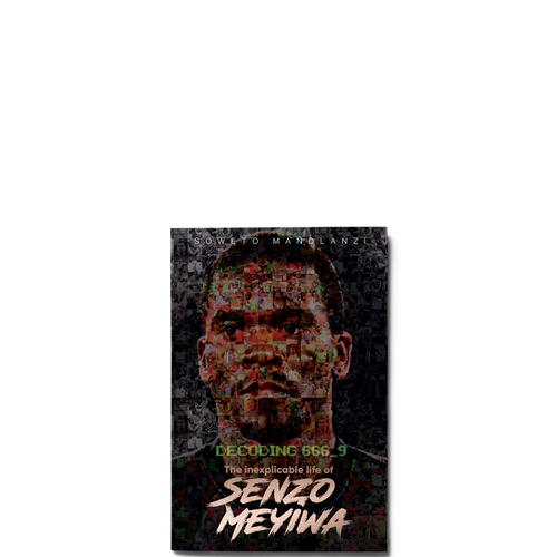 Show details for Decoding 666_9 The Inexplicable life of Senzo Meyiwa