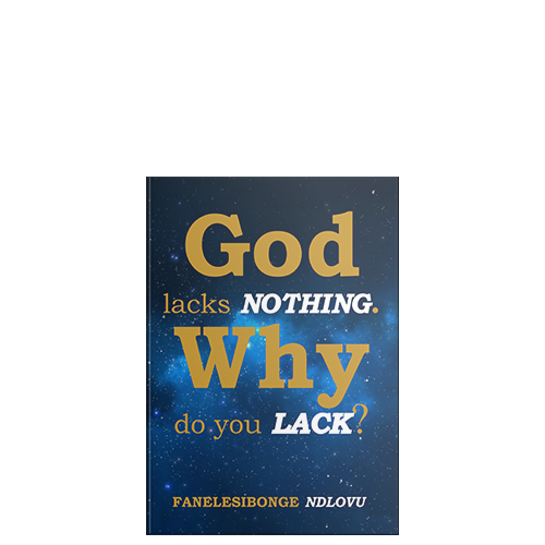 Show details for God Lacks Nothing. Why Do You Lack?
