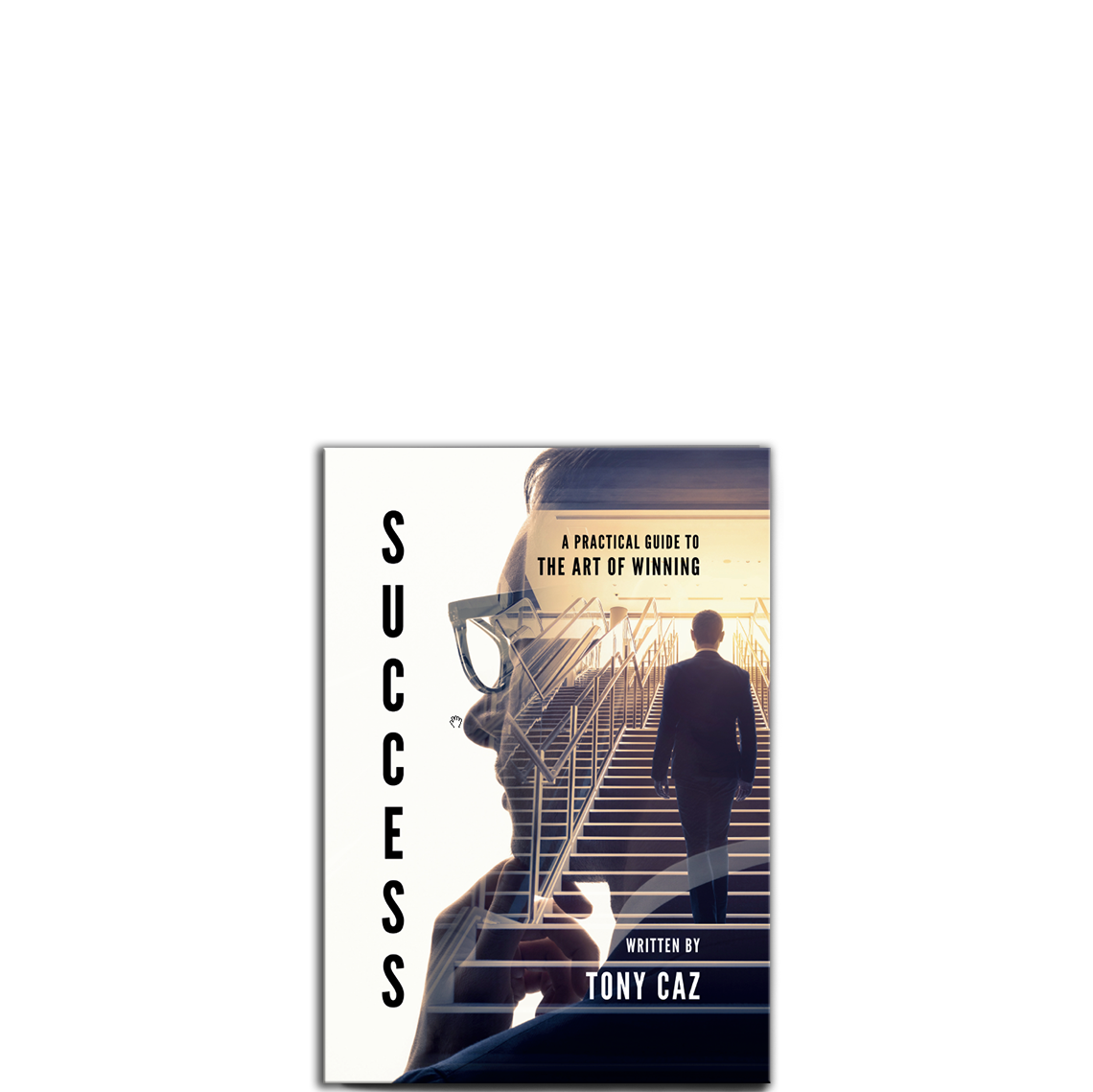 Show details for Success - A Practical Guide to the Art of Winning