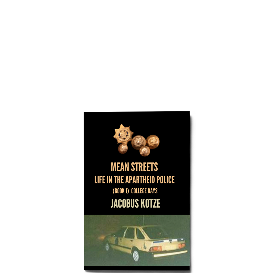 Show details for Mean Streets - Life in the Apartheid Police (Book 1) College Days