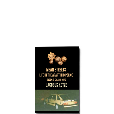 Show details for Mean Streets - Life in the Apartheid Police (Book 1) College Days