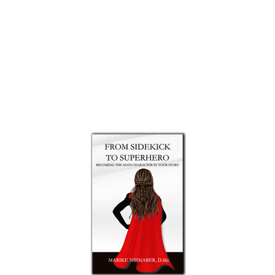 Show details for From Sidekick to Superhero: Becoming the main character in your story