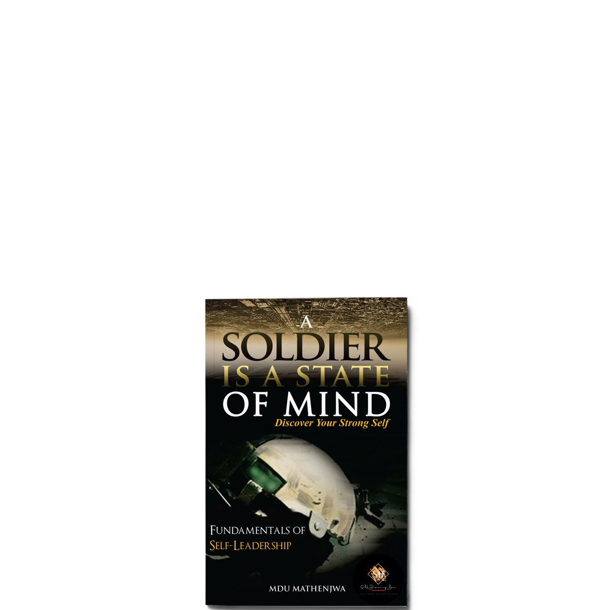 Show details for A Soldier Is A State Of Mind 